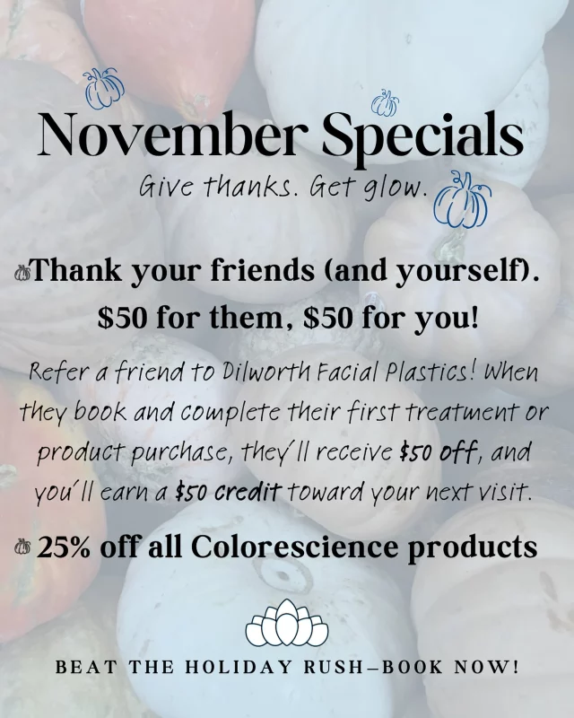 Give thanks, get glow ✨
This November, when you refer a friend, you both get rewarded $50 for them, $50 for you! 🙌 Plus, enjoy 25% off all Colorescience products all month long.
Beat the holiday rush and book your glow-up now! 💆‍♀️

Charlotte med spa, Dilworth Facial Plastics, Charlotte Botox, Charlotte filler, Colorescience sale, skincare specials, fall skincare deals, holiday glow up, refer a friend promo, Charlotte aesthetics, skincare Charlotte NC, facial rejuvenation, glowing skin treatments, anti-aging skincare, aesthetic clinic Charlotte
